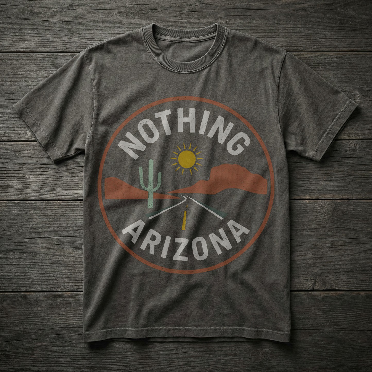 Nothing, Arizona — Sun & Open Road T-shirt